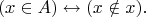 $$(x \in A) \leftrightarrow (x \notin x).$$
