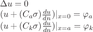 $
\\ \Delta u = 0 \\
(u + (C_a \sigma) \frac {du}{dn})|_{x = 0} = \varphi _a \\
(u + (C_k \sigma) \frac {du}{dn})|_{x = a} = \varphi _k \\ \\
$