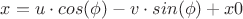$x=u \cdot cos(\phi)- v \cdot sin(\phi)+x0$