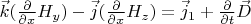 $\vec k(\frac{\partial}{\partial x}H_y)- \vec j(\frac{\partial}{\partial x}H_z)=\vec j_1 + \frac{\partial}{\partial t}\vec D$