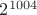 $2^{1004}$