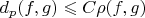 $d_p(f,g)\leqslant C\rho(f,g)$