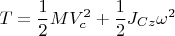 $$T=\frac12 MV_c^2 + \frac12 J_{Cz} \omega^2$$