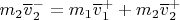 $m_2\overline v_2^-=m_1\overline v_1^++m_2\overline v_2^+$