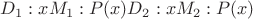 $D_1: &forall;x&isin;M_1 : P(x) и D_2: &forall;x&isin;M_2 : P(x)$
