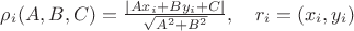 $\rho_i(A,B,C)= \frac{|Ax_i+By_i+C|}{\sqrt{A^2+B^2}},\quad r_i=(x_i,y_i)$