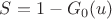 $S=1-G_0(u)$