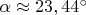 $\[\alpha  \approx 23,44^\circ \]$