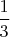 $\dfrac {1}{3}$