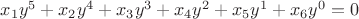 $x_1 y^5 + x_2 y^4 + x_3 y^3 + x_4 y^2 + x_5 y^1 + x_6 y^0=0$