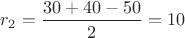 $r_2=\dfrac{30+40-50}{2}=10$