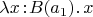 $\lambda x\!:\! B(a_1).\,x$