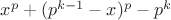 $x^p+(p^{k-1}-x)^p-p^k$