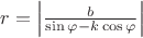 $r=\left\lvert\frac b{\sin\varphi-k\cos\varphi}\right\rvert$