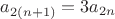 $a_{2(n+1)}=3a_{2n}$