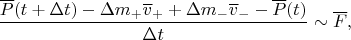$$\frac{\overline P(t+\Delta t)-\Delta m_+\overline v_++\Delta m_-\overline v_--\overline P(t)}{\Delta t}\sim \overline F,$$