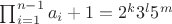 $\prod_{i=1}^{n-1} a_i+1=2^k 3^l 5^m$
