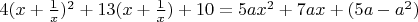 $4(x+\frac{1}{x})^2+13(x+\frac{1}{x})+10=5ax^2+7ax+(5a-a^2)$