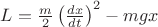 $L=\frac{m}{2}\left(\frac{dx}{dt}\right)^2-mgx$