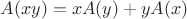 $A(xy)=xA(y)+yA(x)$