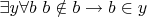 $\exists y \forall b ~ b \notin b \to b \in y$