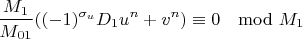 $$\frac{M_1}{M_{01}}((-1)^{\sigma_u}D_1u^n+v^n)\equiv 0 \mod M_1 $$