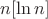 $n[\ln n]$