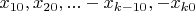 $x_{10}, x_{20},...-x_{k-10},-x_{k0}$