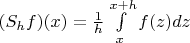 $(S_hf)(x)=\frac{1}{h}\int\limits_{x}^{x+h}f(z)dz$
