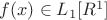 $f(x)\in L_1[\mathds{R}^1]$