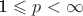 1 \leqslant p <\infty