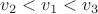 $v_2<v_1<v_3$