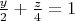 $\frac{y}2+\frac{z}4=1$