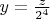 $y=\tfrac{z}{2^4}$