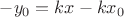 $-y_0=kx-kx_0$