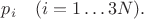 $p_i\quad(i=1\ldots 3N).$