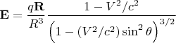 $\mathbf{E}=\dfrac{q\mathbf{R}}{R^3}\dfrac{1-V^2/c^2}{\Bigl(1-(V^2/c^2)\sin^2\theta \Bigr)^{3/2}}$