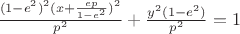 $\frac{(1-e^2)^2(x+\frac{ep}{1-e^2})^2}{p^2}+\frac{y^2(1-e^2)}{p^2}=1$