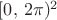 $[0,\,2\pi)^2$