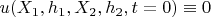 $u(X_1, h_1, X_2,
h_2,t=0)\equiv0$