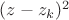 $(z-z_k)^2$