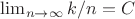 $\lim_{n \to \infty} k/n=C$ $\lim_{n \to \infty} k/n=C$