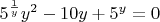 $5^{\frac{1}{y}}y^{2}-10y+5^{y}=0$