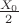 $\frac {X_0} {2}$