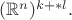$(\mathbb{R}^n)^{k+{*l}}.$