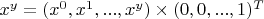 $x^y = (x^0,x^1,...,x^y) \times (0,0,...,1)^T$
