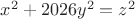 $x^2+2026y^2=z^2$