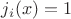 $j_i(x) = 1$