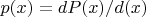 $p(x)=dP(x)/d(x)$