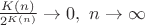 $\[\frac{{K\left( n \right)}}
{{{2^{K\left( n \right)}}}} \to 0,{\text{ }}n \to \infty \]$